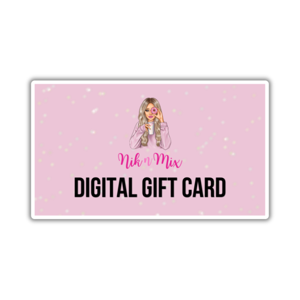 Nik n Mix Digital Gift Card (FOR USE ON NIKNMIX.BIZ ONLY)